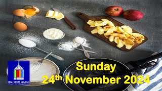 Sunday 24th November 2024  Stir Up Sunday [upl. by Madelin]