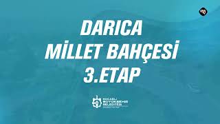 Darıca Millet Bahçesi 3Etap [upl. by Trawets]