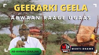 GEERARKII GEELA QORAAL AH  IYO ABWAAN RAAGE UGAAS [upl. by Toma]