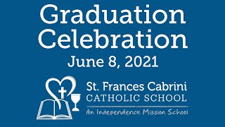 Graduation Celebration for the Saint Frances Cabrini Class of 2021 [upl. by Schwing]