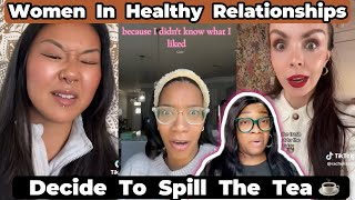 Women In Healthy Relationships Decide To Spill The Tea  A Must Watch healthyrelationships [upl. by Gibby955]