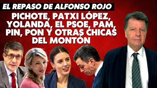 Alfonso Rojo “Pichote Patxi López Yolanda el PSOE Pam pin pon y otras chicas del montón” [upl. by Nodnol]