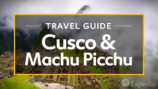 Cusco amp Machu Picchu Vacation Travel Guide  Expedia [upl. by Claudianus]