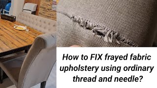 How to fix frayed fabric upholstery [upl. by Neelhsa717]