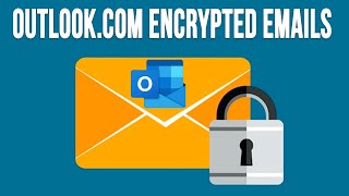 How to Encrypt Outlookcom Webmail Emails amp Attachments [upl. by Araiek]