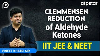 Clemmensen reduction Trick  Mechanism  IIT JEE amp NEET  Vineet Khatri Sir  ATP STAR Kota [upl. by Eioj83]