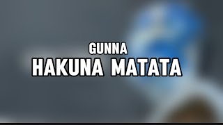 Gunna hakuna matata Lyrics video [upl. by Satsok]