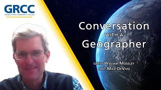 Conversation With a Geographer Dr William Moseley [upl. by Rafaj]