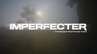 IMPERFECTER  Unreal Engine PostProcess Toolkit Showcase [upl. by Rebe]