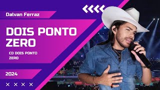 Dalvan Ferraz  DOIS PONTO ZERO Dois Ponto Zero Vol 1 [upl. by Radmilla]