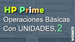 HP Prime  UNIDADES Operaciones Básicas 2 de 3 [upl. by Leidag]