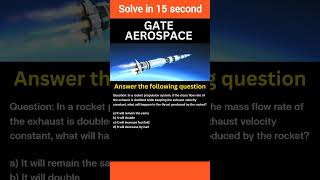 15 second question Rocket propulsion GATE Mock test MCQ Aerospace engineering  Viru Sir IITian [upl. by Retsehc]