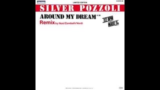 Silver Pozzoli  Around My Dream Extended remix [upl. by Bjork442]