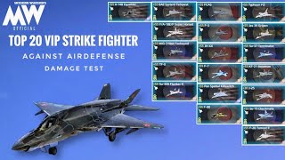 Top 20 VIP Strike Fighter Against airdefense Highest Combo Damage test 🔥  Modern Warships [upl. by Ahtreb918]