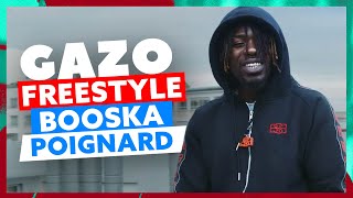 Gazo  Freestyle Booska Poignard [upl. by Joh]