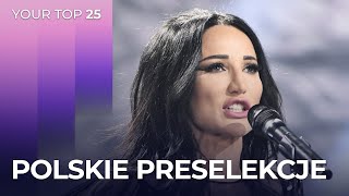 Polskie preselekcje na Eurowizję 2024 Poland  YOUR TOP 25 [upl. by Roose]