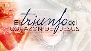 El triunfo del Corazón de Jesús [upl. by Ahsek793]