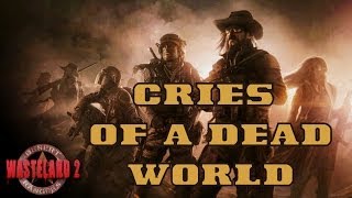 Cries Of A Dead World  Wasteland 2 Credits Song Original Version [upl. by Trela468]