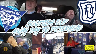 AWAY DAY VLOG  We take the Scottish Cup up to Peterhead vs Dundee amp Slaney Does The QF Draw [upl. by Dahsar229]