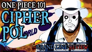 Cipher Pol Explained One Piece 101 [upl. by Harrak]