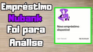 Empréstimo em Análise Nubank [upl. by Aisyla]