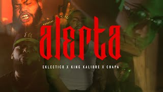 ALERTA 🚨  Eklectico x KingKalibreHD x ChapaLavozdelpatio Video Oficial  EKLECTICODIABLO [upl. by Nnylireg]