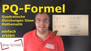 PqFormel  Quadratische Gleichungen lösen Nullstellen  Mathematik  Lehrerschmidt [upl. by Assyram]