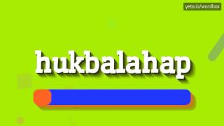 HUKBALAHAP  HOW TO PRONOUNCE IT [upl. by Tnayrb]