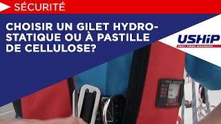 Choisir un Gilet Hydrostatique ou à Pastille de Cellulose  Uship [upl. by Nhaj328]