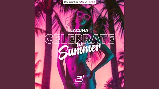 Celebrate the Summer Div Eadie X Jens O Extended Remix [upl. by Dugaid]