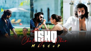 Ishq x Chale Jana Phir  Mashup Songs  Mai Aa likhu tu aa jaye Song  Anshu X Music [upl. by Asquith]