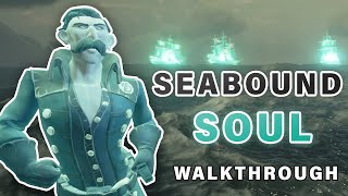 The SEABOUND SOUL Tall Tale COMPLETE Walkthrough  All Commendations ► Sea of Thieves [upl. by Kariotta]