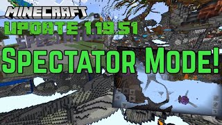 SPECTATOR MODE IS HERE Bedrock Edition Update 11951 [upl. by Silverman396]