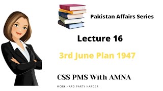 3rd June Plan 1947 Lecture 16 [upl. by Correy]