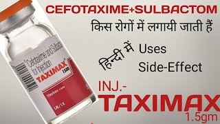 INJTAXIMAX15GM USESDOSESBENIFITSSIDEEFFECT  किस रोगों में लगायी जाती है [upl. by Aronas]