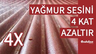 Onduline Çatı Kaplama Levhaları Yağmur Sesini 4 Kat Azaltır [upl. by Ailis]