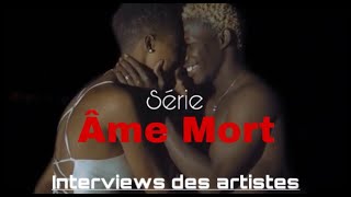 Âme Mort interview des acteursOGRaneNiania et Chacha [upl. by Zilef415]