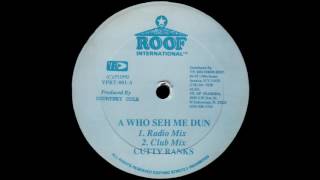 Cutty Ranks  A Who Seh Me Dun Radio Mix 1992 [upl. by Nnov375]