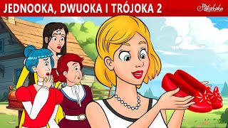 Jednooka Dwuoka Trójoka i Bal Księżniczek ✨🩷  Bajki po Polsku  Bajka i opowiadania na Dobranoc [upl. by Whitelaw]