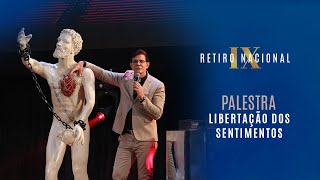 LIBERTAÇÃO DOS SENTIMENTOS  4ª PALESTRA “IX RETIRO NACIONAL”  PADRE REGINALDO MANZOTTI [upl. by Files]