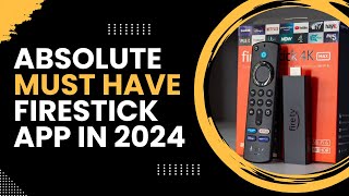 🔥 ABSOLUTE MUST HAVE FIRESTICK APP IN 2024 [upl. by Ahsaeit]