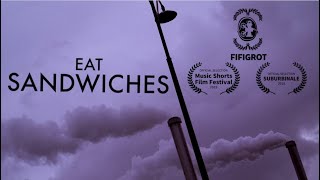 Eat Sandwiches  Court Métrage short film [upl. by Benge]