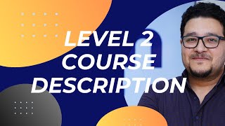 Level 2 Course Description [upl. by Nulubez]