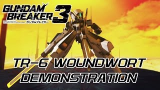 TR6 Woundwort Mobile Suit Demonstration  Gundam Breaker 3 English [upl. by Adolphe]