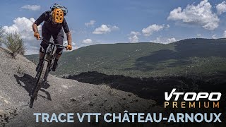 Trace VTT ChâteauArnoux  Alpes de HauteProvence [upl. by Kinchen]