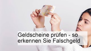 Geldscheine prüfen  so erkennen Sie Falschgeld [upl. by Essinger]