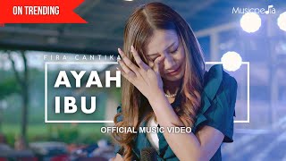 Fira Cantika  Ayah Ibu Official Music Video [upl. by Lula111]