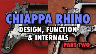 Chiappa Rhino Design Function amp Internals Pt2 [upl. by Glenda]