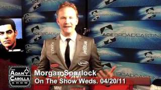 Morgan Spurlock on The Adam Carolla Show 042011 [upl. by Ferriter774]