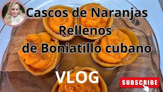 💛Casquitos de Naranjas rellenos de Boniatillo cubano🇨🇺 vlog receta recipe food cooking [upl. by Beverley]